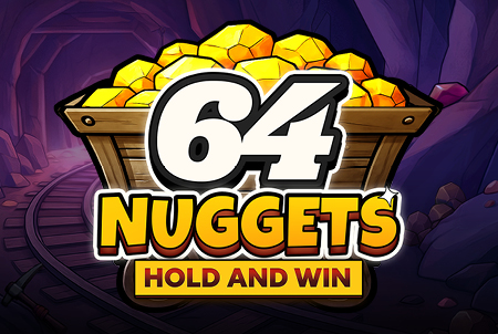 64 Nuggets Hold and Win 64 Nuggets Hold and Win